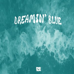 DREAMIN' BLUE