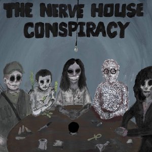 The Nerve House Conspiracy