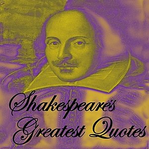 Shakespeare's Greatest Quotes