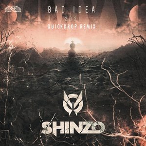 Bad Idea 2021 (Quickdrop Remix)