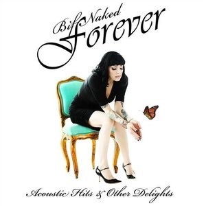 Bif Naked Forever: Acoustic Hits & Other Delights