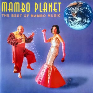 Mambo Planet The Best Of Mambo Music