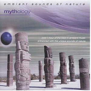 Ambient Sounds Of Nature - Mythology