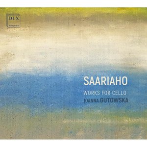 Kaija Saariaho: Cello Works