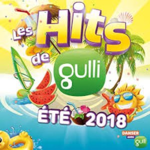 Les hits de Gulli spécial été 2018