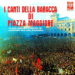 I canti della baracca di Piazza Maggiore (Remastered)