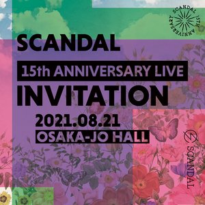 SCANDAL 15th ANNIVERSARY LIVE『INVITATION』at OSAKA-JO HALL