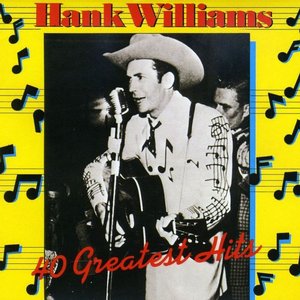 Hank Williams - 40 Greatest Hits