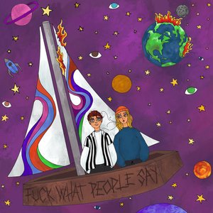 Fuck What People Say