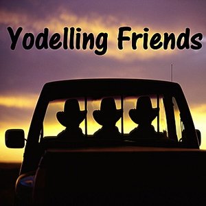 Yodelling Friends