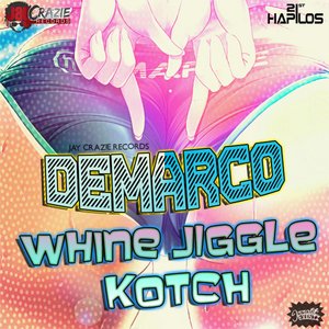 Whine Jiggle & Kotch - Single