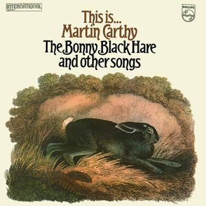 This Is... Martin Carthy: The Bonny Black Hare And Other Songs