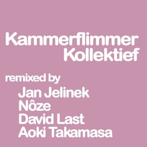 Kammerflimmer Kollektief Remixed