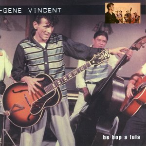 Gene Vincent - Be Bop a Lula