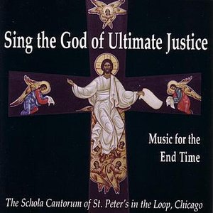 Sing The God Of Ultimate Justice: Music for the End of Time