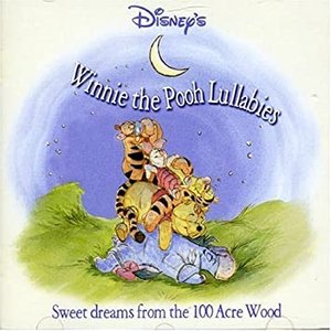 Winnie the Pooh Lullabies: Sweet Dreams from the 100 Acre Wood