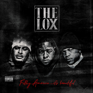 The LOX - Filthy America