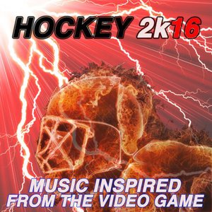 Hockey 2k16: Music Inspired from the Video Game