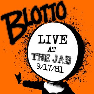 Blotto: Live at the Jab 9/17/81