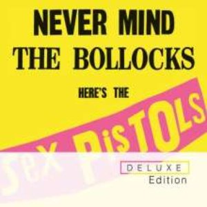 Bild für 'Never Mind The Bollocks - Here's The Sex Pistols (Deluxe Edition)'