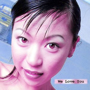 We Love You