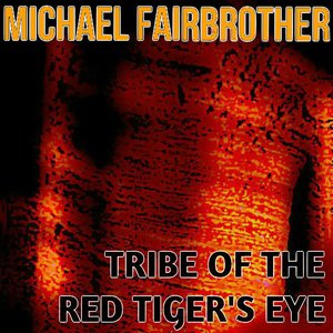 Tribe Of The Red Tiger's Eye