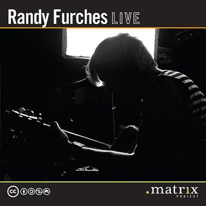Randy Furches Live at the dotmatrix project