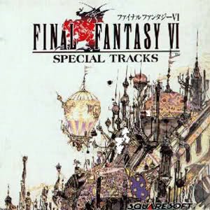 FINAL FANTASY Ⅵ Special Tracks