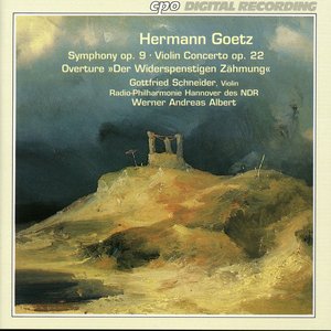 Goetz: Symphony in F major, Op. 9 - Violin Concerto in G major, Op. 22