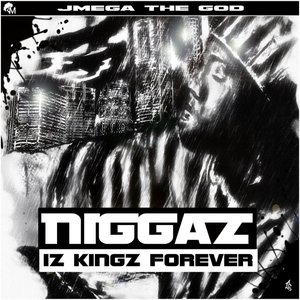 Niggaz Iz Kingz Forever