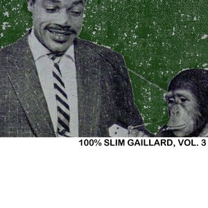 100% Slim Gaillard, Vol. 3