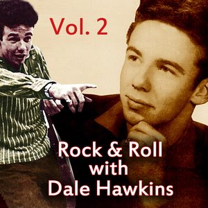 Rock & Roll with Dale Hawkins, Vol. 2