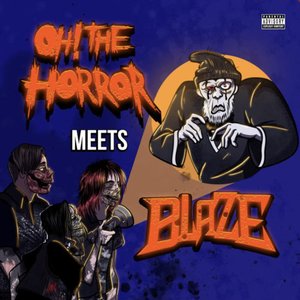 Oh! The Horror Meets Blaze