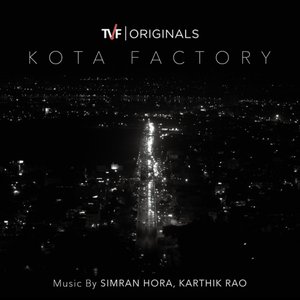 Kota Factory: Season 1 (Music from Tvf Original Series)