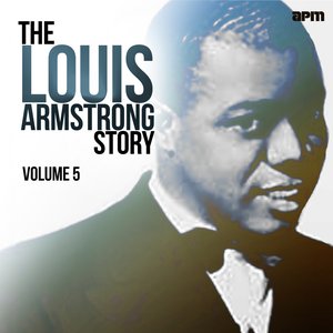 The Louis Armstrong Story, Vol. 5