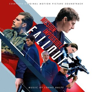 Mission: Impossible - Fallout (Isolated Score)