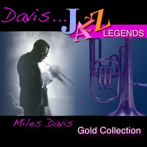 Davis... Jazz Legends Gold Collection (42 Best Songs)