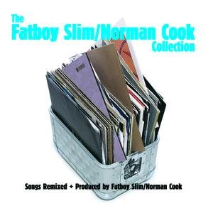 The Fatboy Slim/Norman Cook Collection