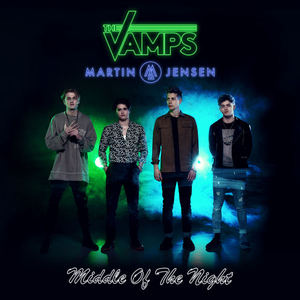 The Vamps - The Vamps, Martin Jensen - Middle Of The Night Lyrics - Zortam Music