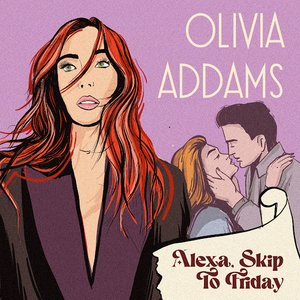 Alexa, Skip to Friday - Single