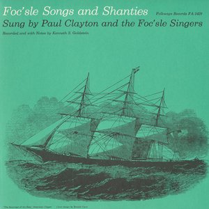“Foc'sle Singers & Paul Clayton”的封面