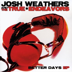 Josh Weathers & The True Endeavors
