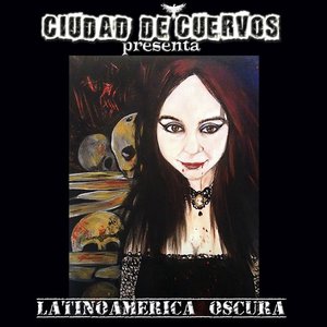Ciudad de Cuervos - Latinoamérica Oscura