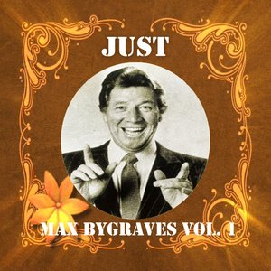 Just Max Bygraves, Vol. 1