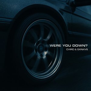 Were You Down?
