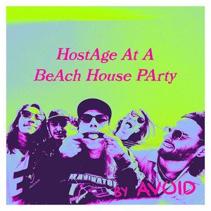 HostAge At A BeAch House PArty (Live)