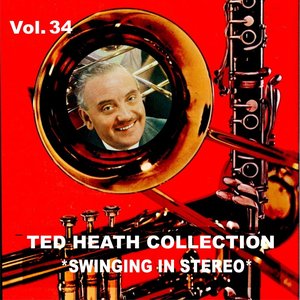 Ted Heath Collection, Vol. 34: Swinging Stereo