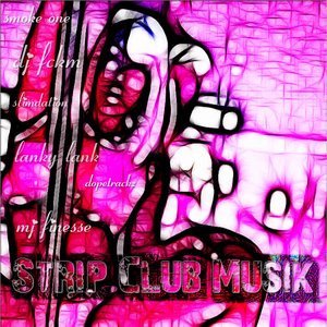 Strip Club Musik [Explicit]