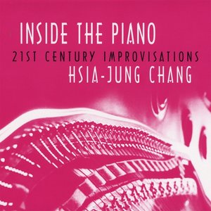 Inside the Piano - 21st Century Improvisations