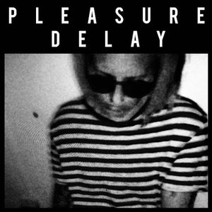 Pleasure Delay - Single